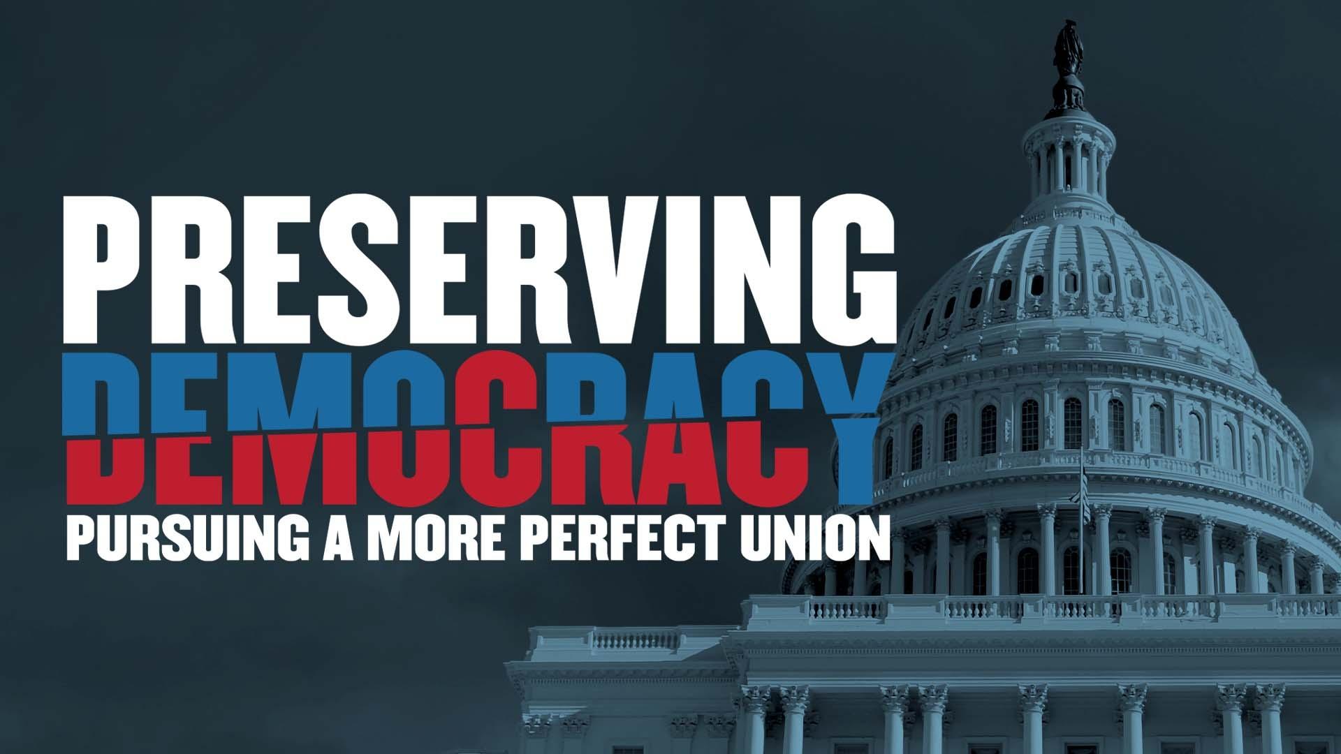 Preserving Democracy: Pursuing A More Perfect Union | Video | THIRTEEN ...