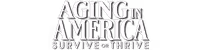 Aging in America: Survive or Thrive