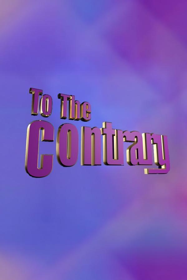 To The Contrary show's poster