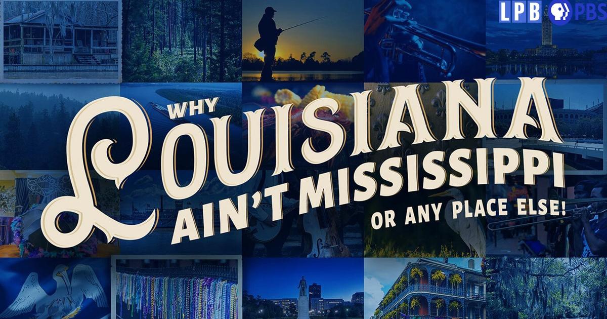 Why Louisiana Ain't Mississippi...Or Anyplace Else! | PBS