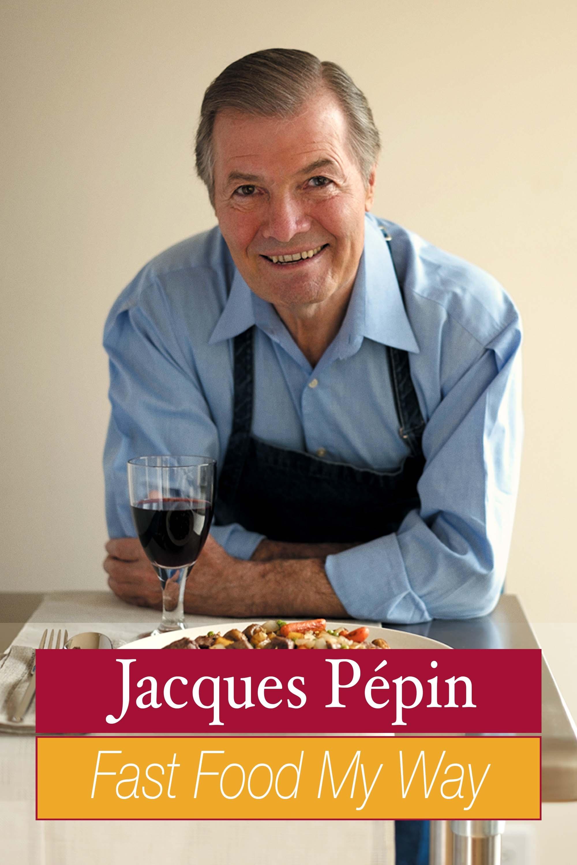 Jacques Pepin Fast Food My Way show's poster