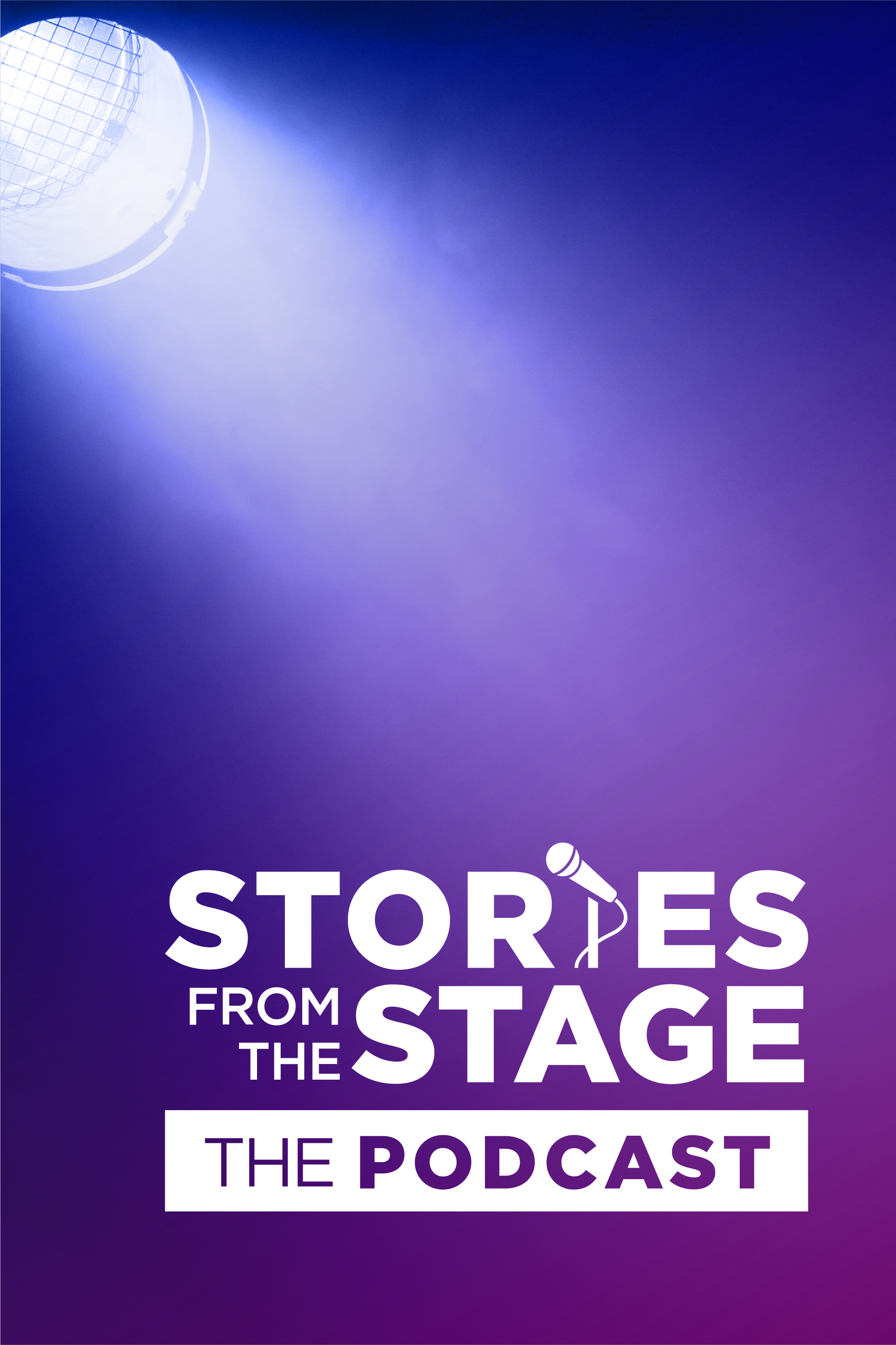 Stories from the Stage: The Podcast show's poster