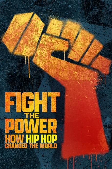 Fight the Power: How Hip Hop Changed the World Poster