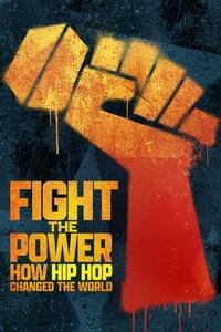 Fight the Power: How Hip Hop Changed the World | Still Fighting
