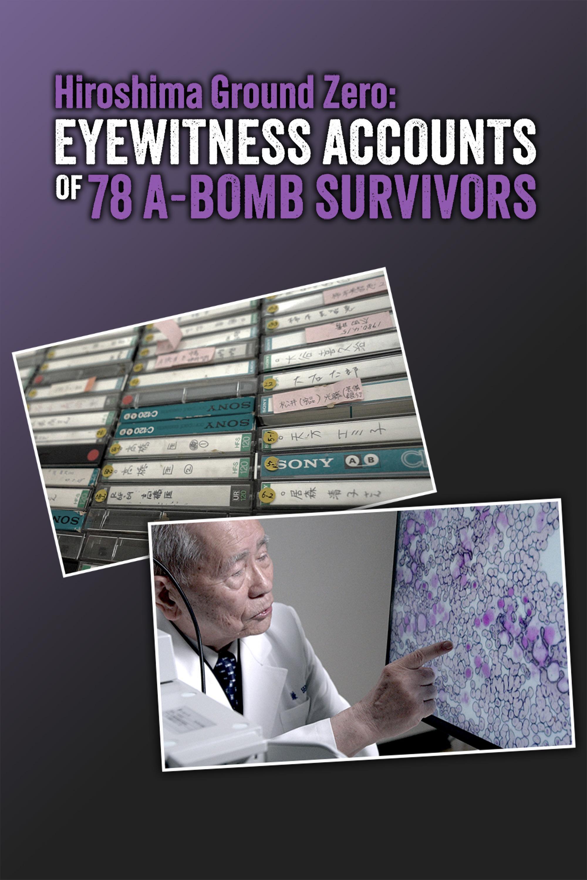 Eyewitness testimonies—appeals from the Aーbomb s Hiroshima Ground Zero: Eyewitness Accounts of 78 A-Bomb Survivors