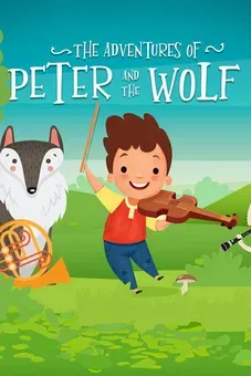 The Adventures of Peter and the Wolf