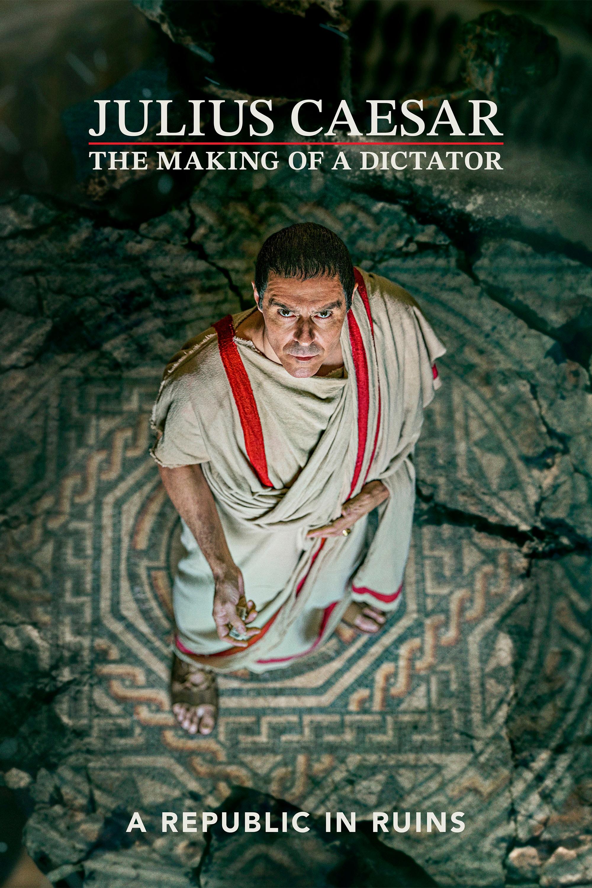 Julius Caesar: The Making of a Dictator show's poster