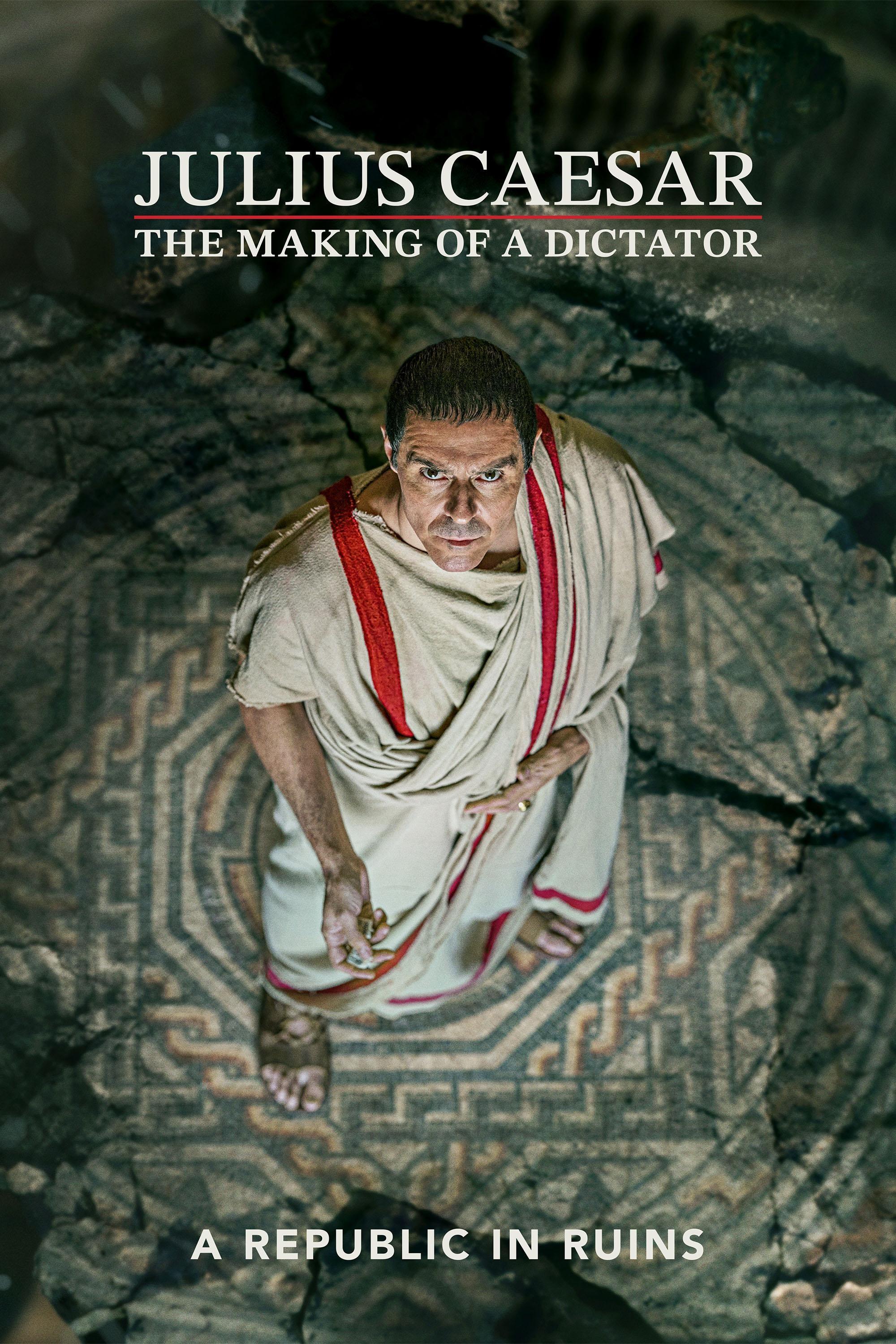 Julius Caesar: The Making of a Dictator show's poster