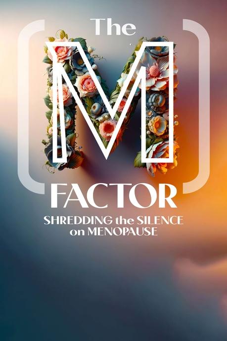 The M Factor: Shredding the Silence on Menopause Poster