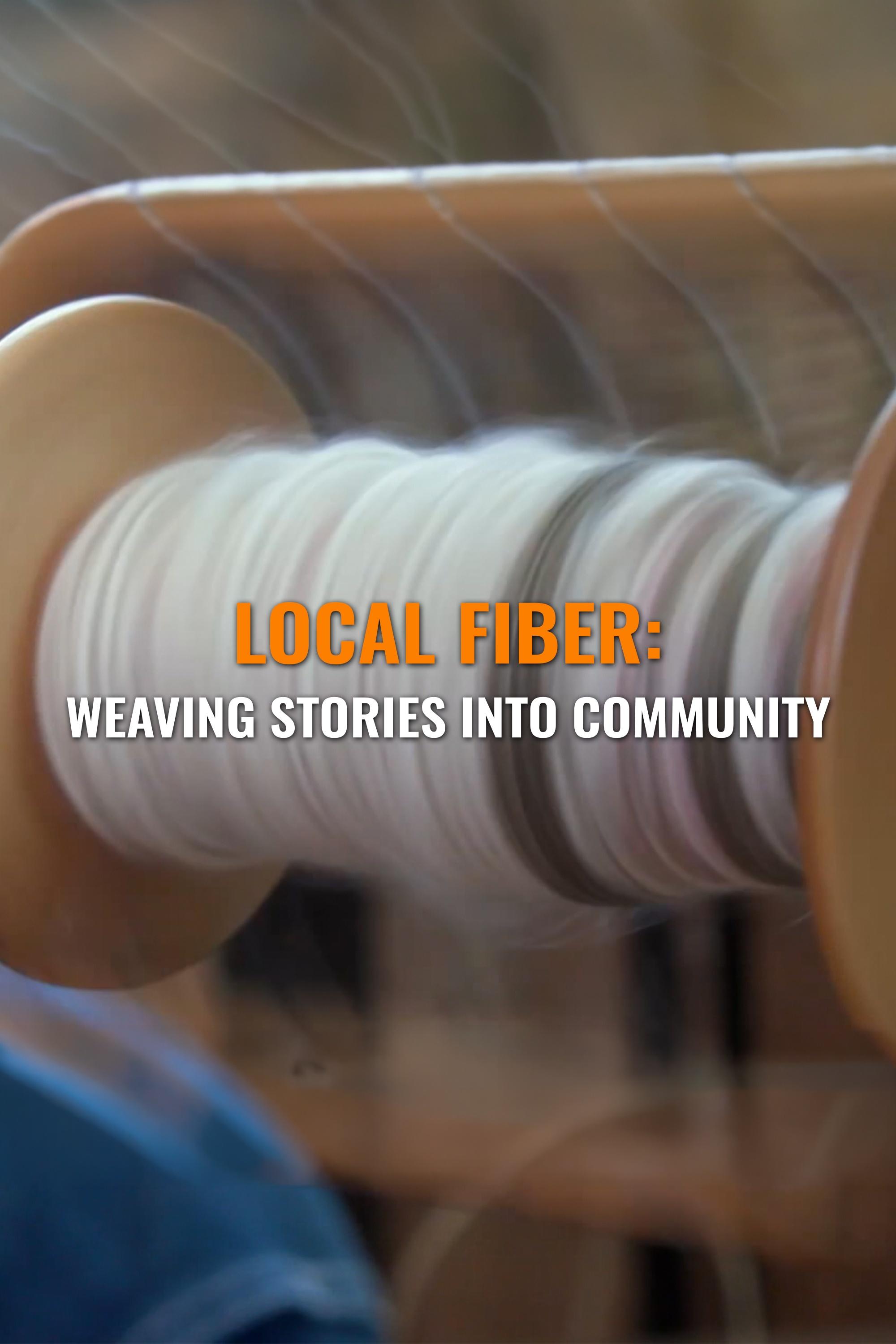 Local Fiber: Weaving Stories Into Community