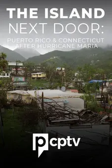 The Island Next Door: Puerto Rico and Connecticut After Hurricane Maria