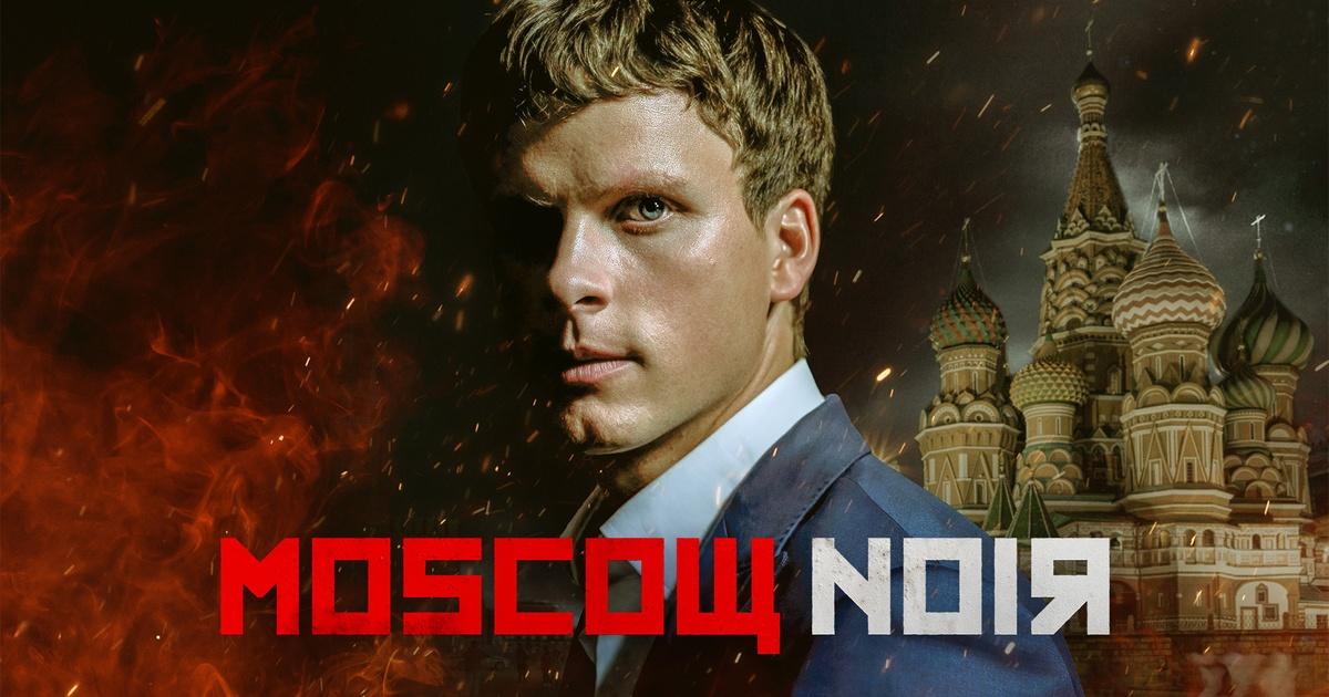 Moscow Noir Series Vostfr Ddl