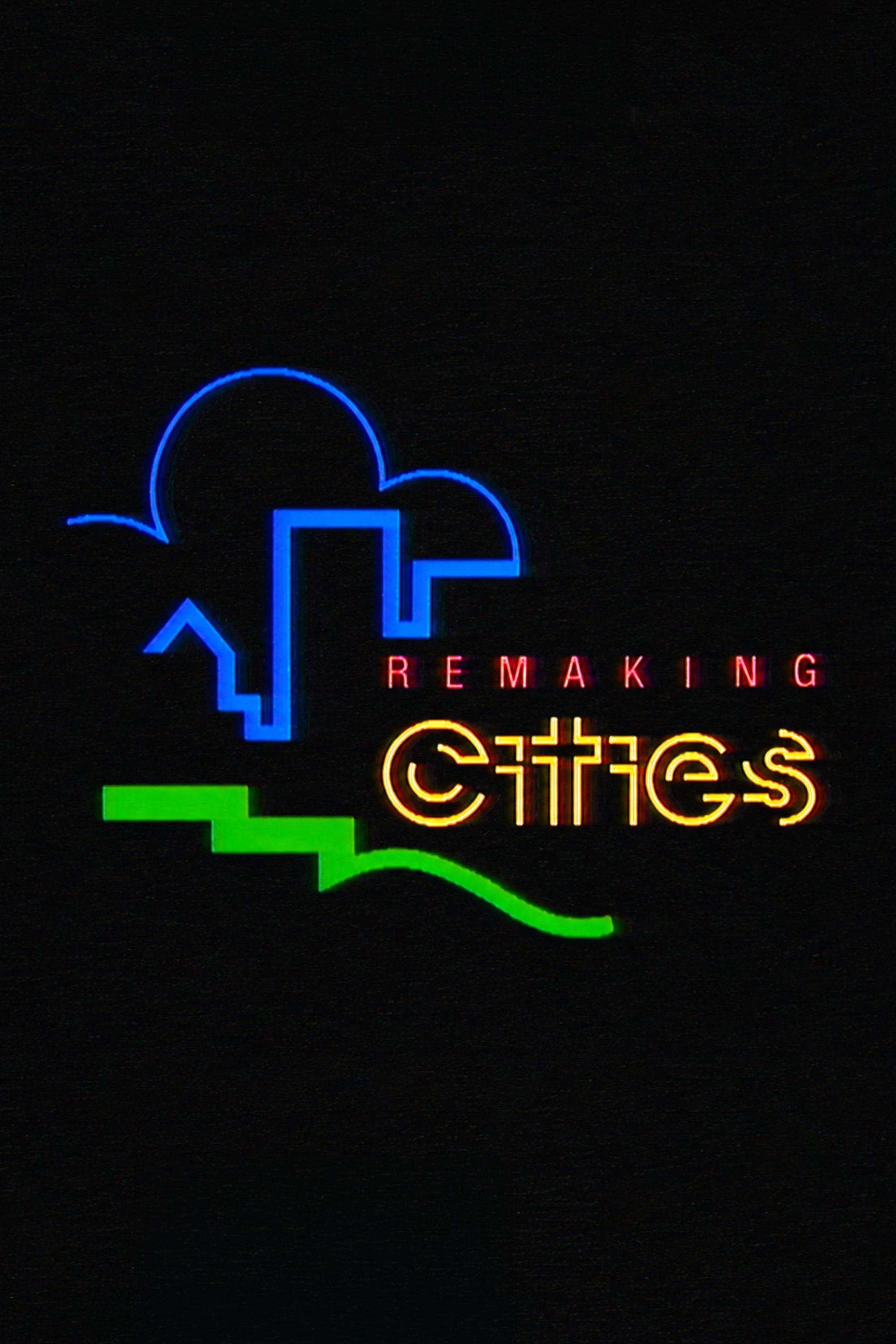 Remaking Cities