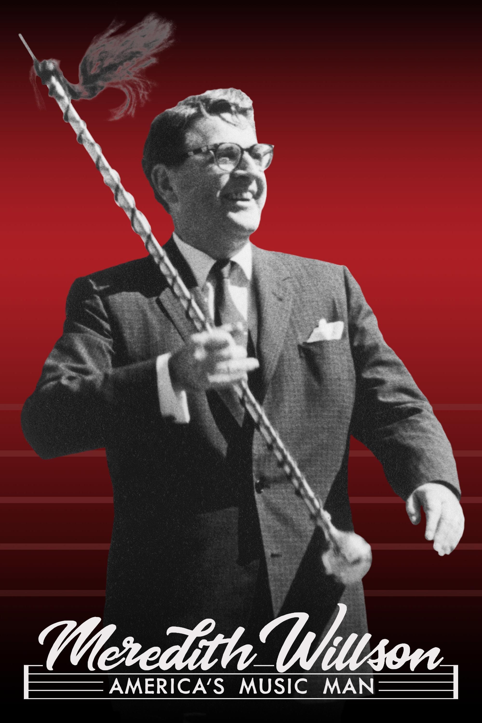 Meredith Willson: America’s Music Man show's poster