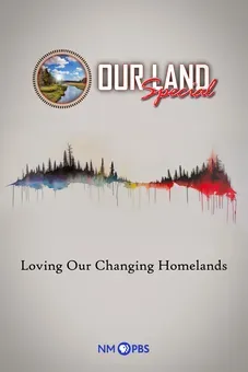 Our Land: Loving Our Changing Homelands