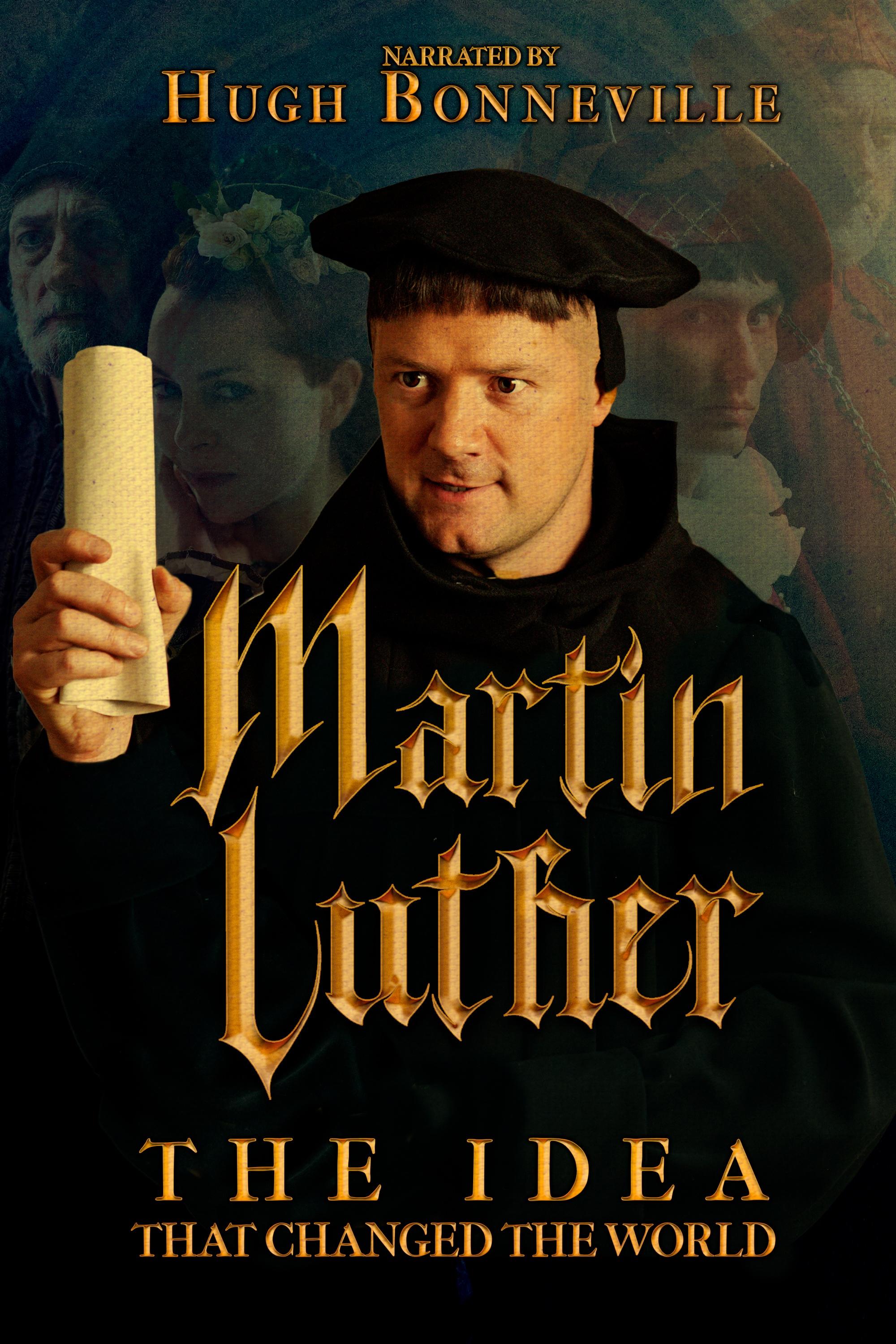 Martin Luther: The Idea that Changed the World show's poster