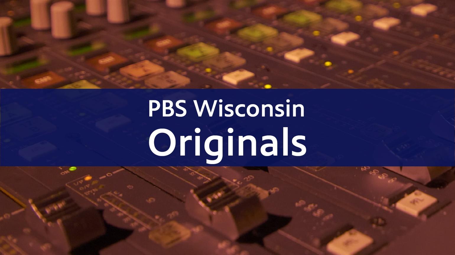 PBS Wisconsin Originals