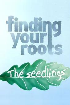 Finding Your Roots: The Seedlings