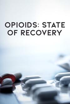 Opioids: State of Recovery