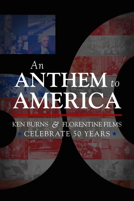 An Anthem to America: Ken Burns & Florentine Films Celebrate 50 Years Poster