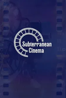 Subterranean Cinema