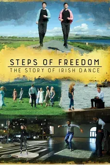 Irish Dance: Steps of Freedom