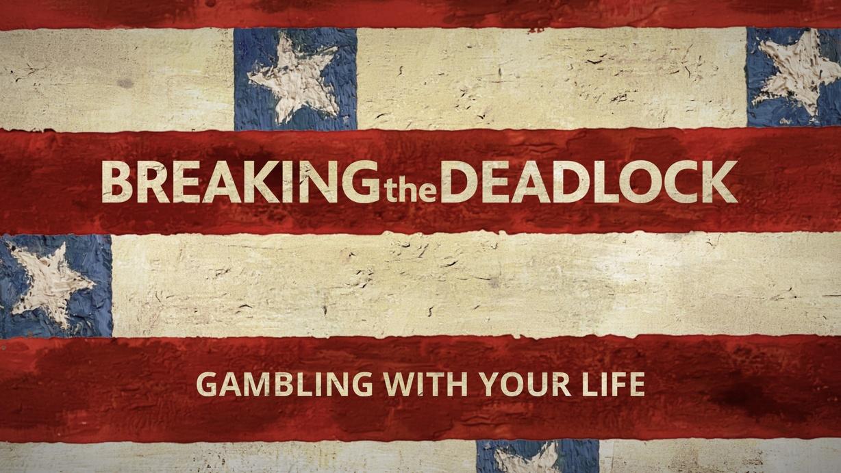 Breaking the Deadlock