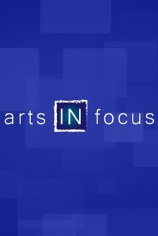 arts IN focus