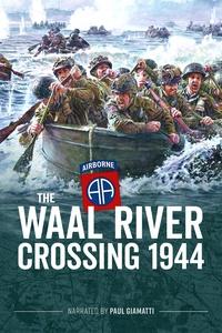 Waal River Crossing: 1944 | Waal River Crossing: 1944