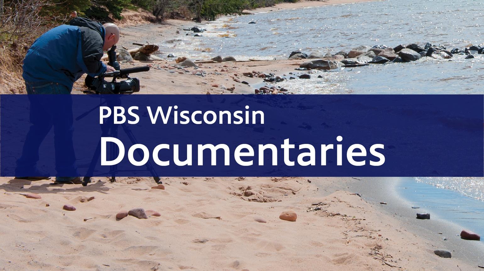 PBS Wisconsin Documentaries