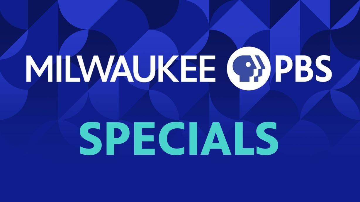Milwaukee PBS Specials