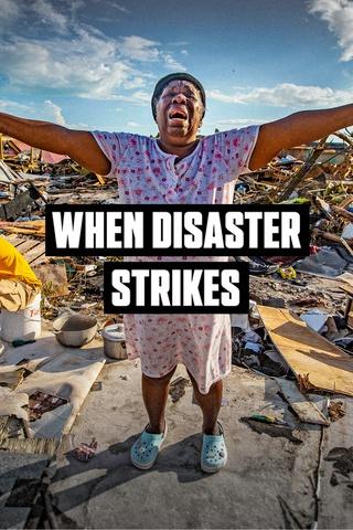 Poster image for When Disaster Strikes