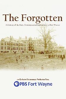 The Forgotten: A History of the State Developmental Institutions in Fort Wayne