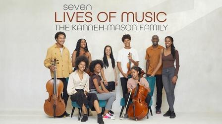 7 Lives of Music - The Kanneh-Mason Family | Video | THIRTEEN - New