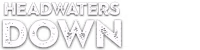 Headwaters Down