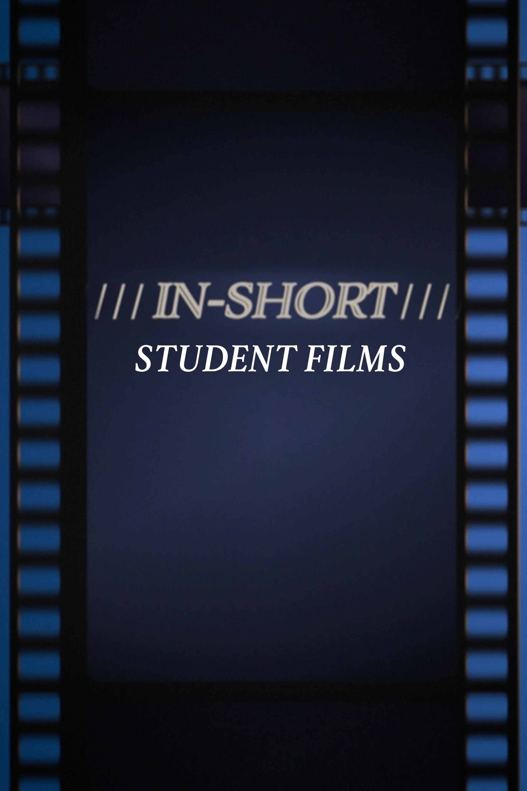 In Short: Student Films show's poster