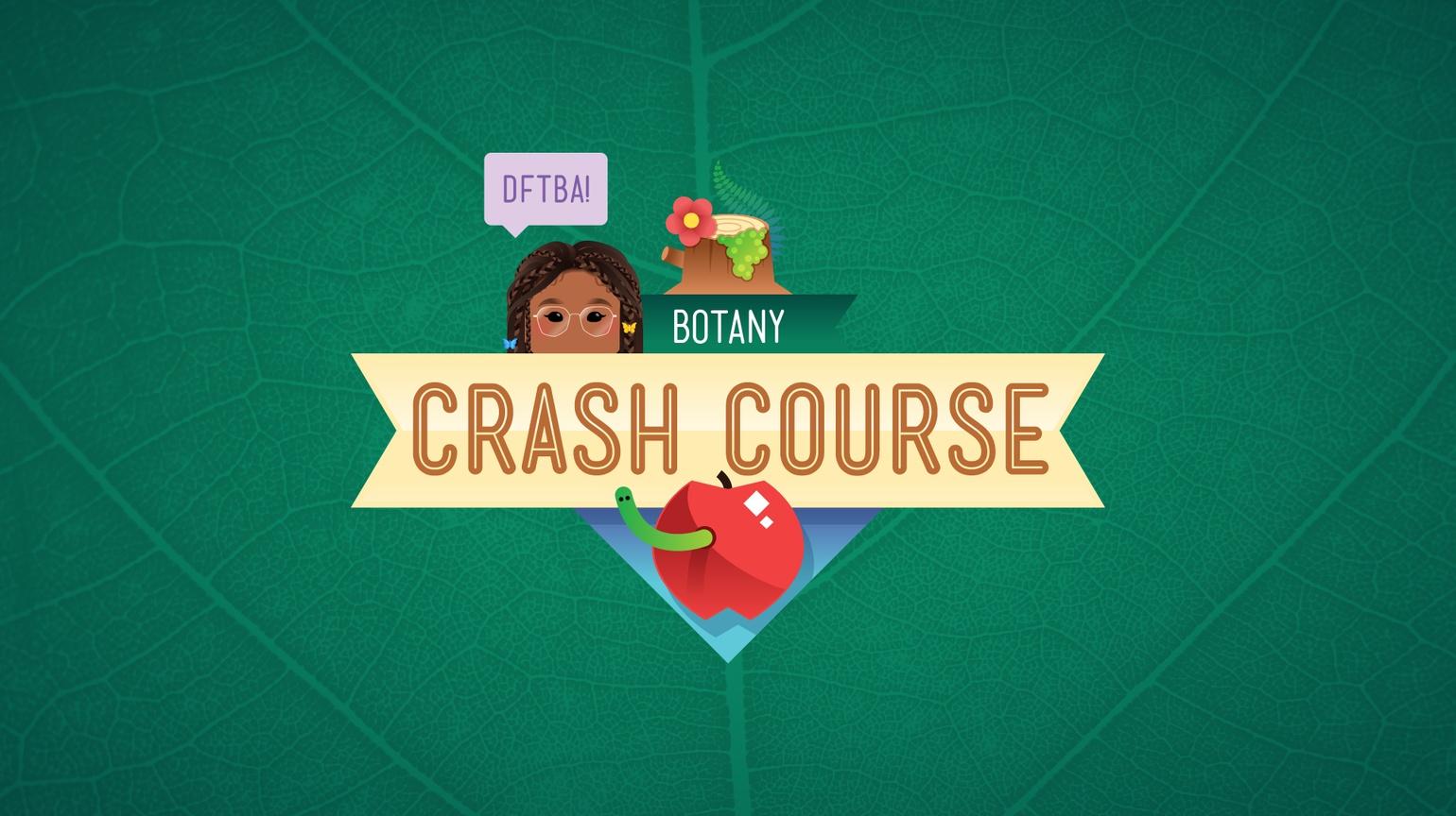 Crash Course Botany