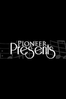 Pioneer Presents