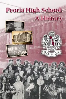 Peoria High school: A History