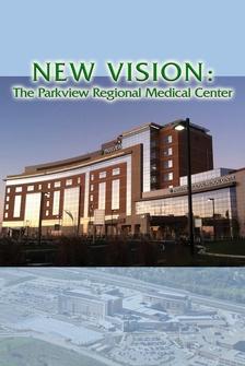 New Vision: The Parkview Regional Medical Center