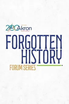 Akron200: Forgotten History Forum Series