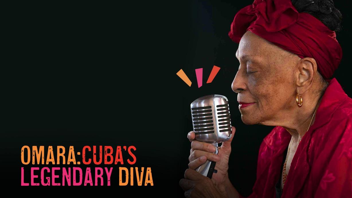 VOCES: Omara - Cuba's Legendary Diva