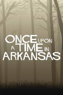Once Upon A Time In Arkansas