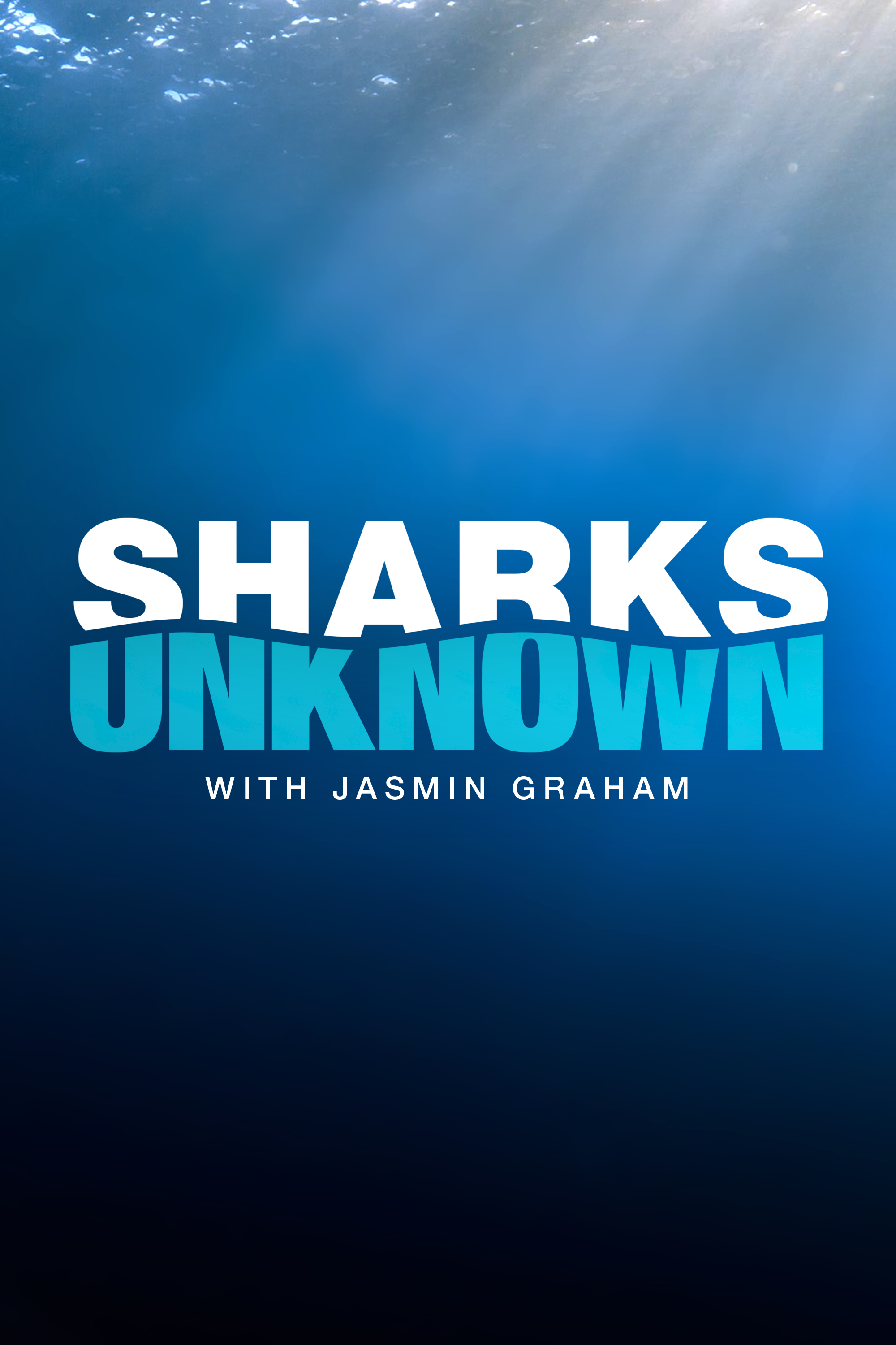 Sharks Unknown with Jasmin Graham show's poster