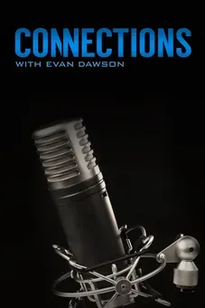 Connections with Evan Dawson