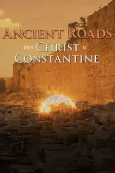 Ancient Roads From Christ to Constantine