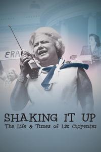 Shaking It Up: The Life and Times of Liz Carpenter | Shaking It Up: The Life and Times of Liz Carpenter