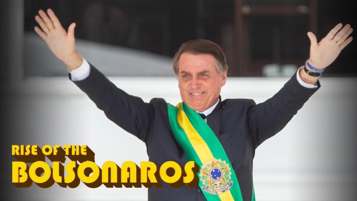 Rise of the Bolsonaros