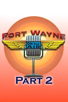 Fort Wayne On The Air: Take 2