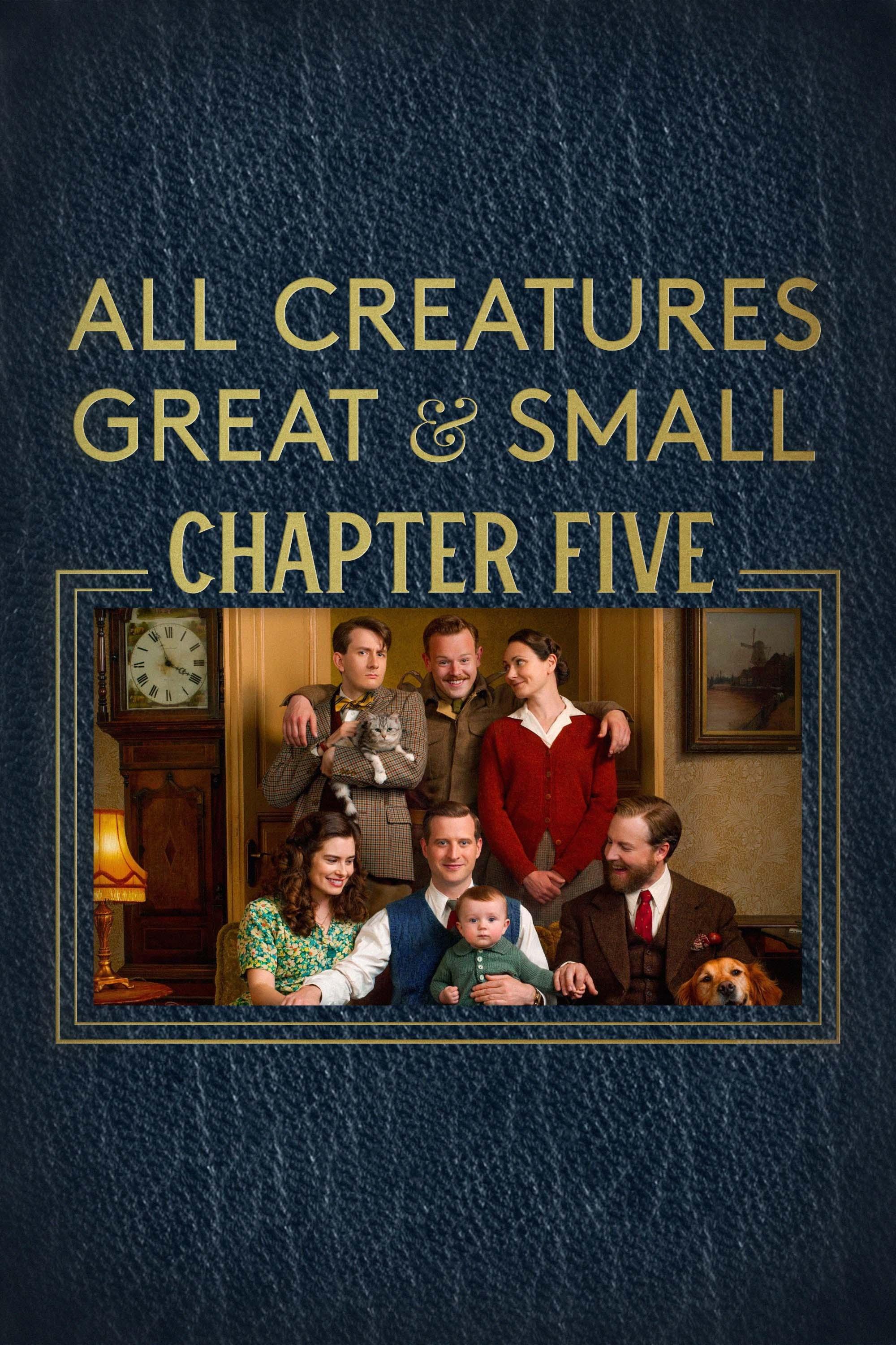 All Creatures Great and Small: Chapter Five show's poster